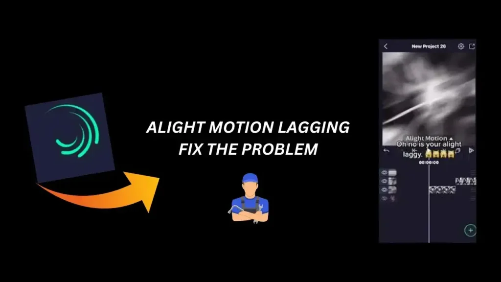 AlightMotion Lagging